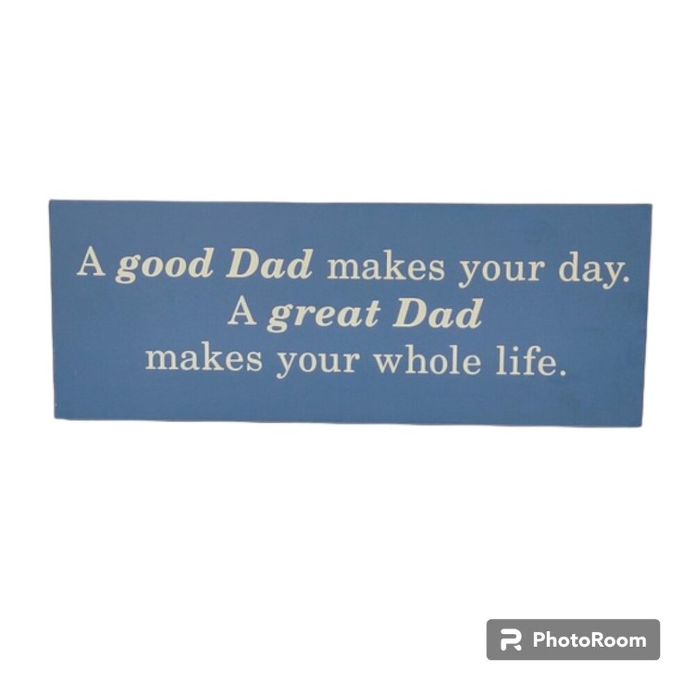Hallmark NWT Colonial Blue Wall Sign Plaque "A Good Dad Makes your day..."
